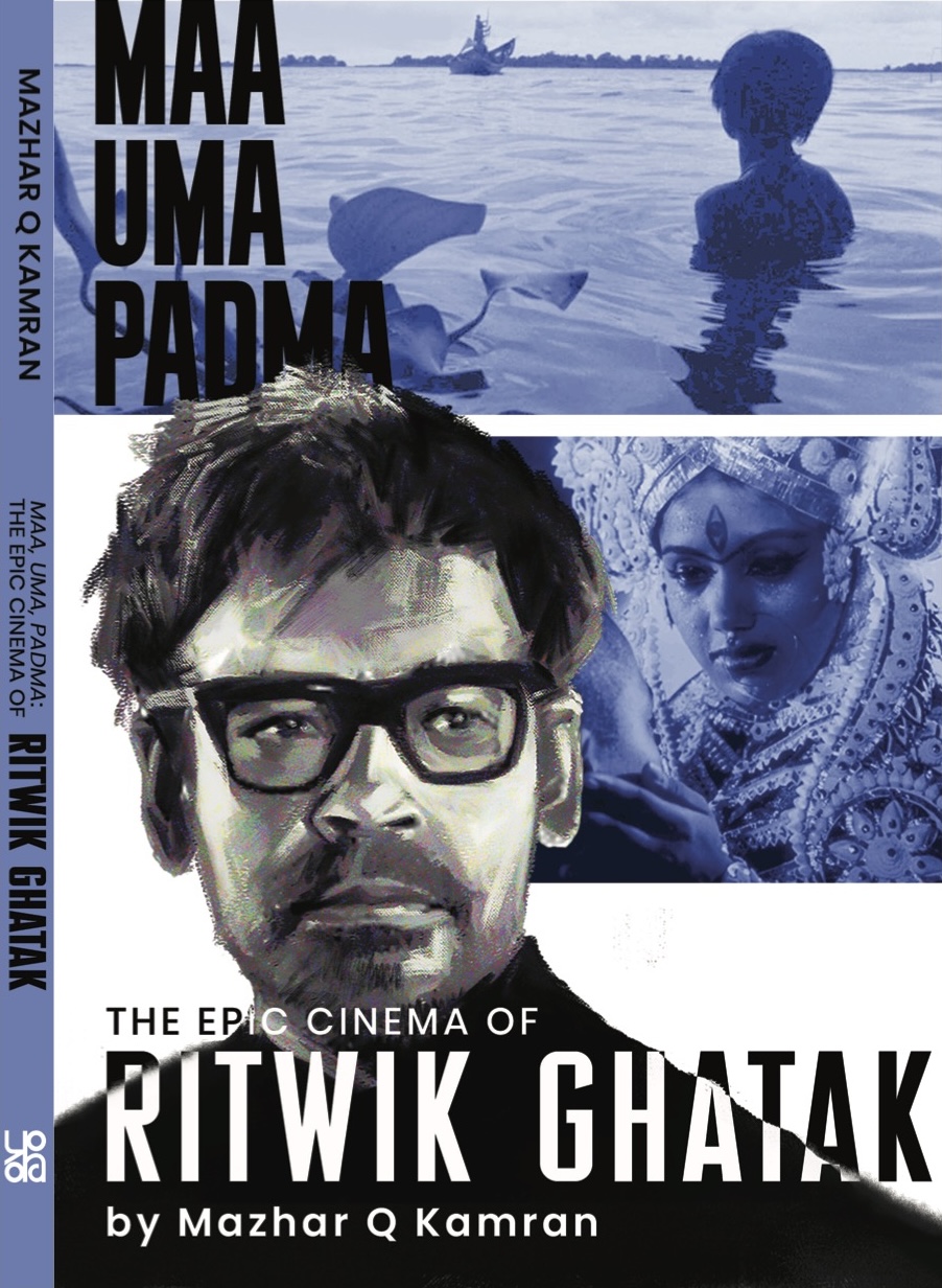 Maa, Uma. Padma: The Epic Cinema of Ritwik Ghatak